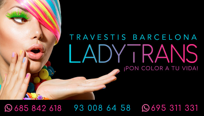 solomasajistas Travestis - Transexuales Barcelona Ladytrans te sorprenderemos en cada ocasion