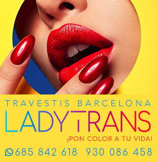 solomasajistas Travestis - Transexuales Barcelona LADYTRANSBCN, SHEMALES EXPLOSIVAS Y COMPLACIENTES